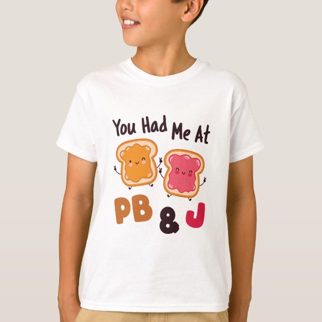 You Had Me at PB&J Peanut Butter and Jelly T-Shirt (Front)
