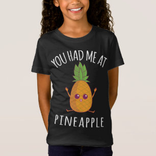 You Had Me At Pineapple Funny Fruit Lover Kawaii C T-Shirt