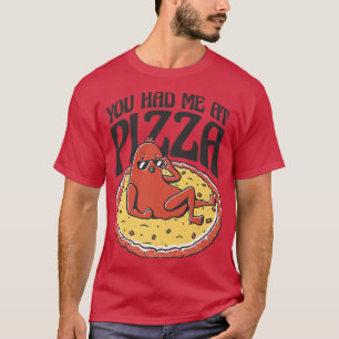 You Had Me At Pizza Pepperoni Cartoon Funny Food C T-Shirt
