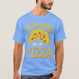 You Had Me At Pizza Valentines Day Gifts Boys Kids T-Shirt
