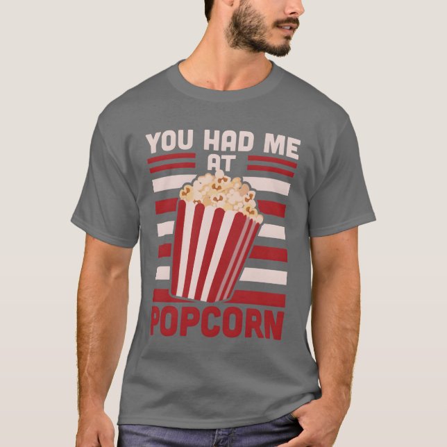 You Had Me At Popcorn retro T-Shirt (Front)