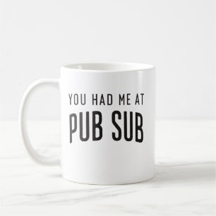 You Had Me At Pub Sub Deli Sub Sandwich Lovers Coffee Mug