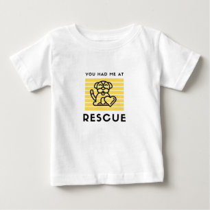 You had me at rescue baby T-Shirt