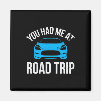 You Had Me At Road Trip Rv Travel Vacation Car Roa Magnet