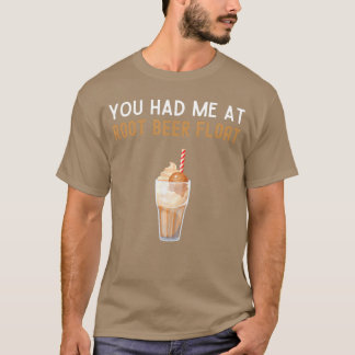 You Had Me At Root Beer Float Shirt Funny Root Bee