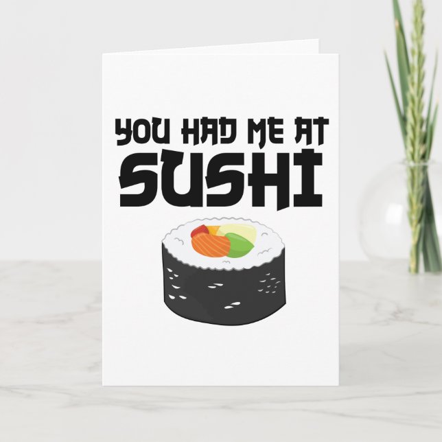 You Had Me At Sushi - Funny Food Card (Front)