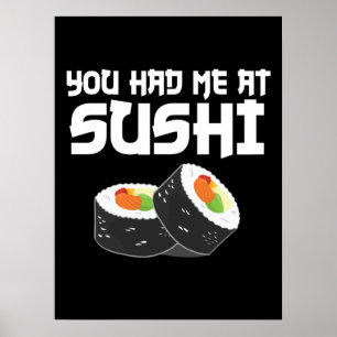 You Had Me At Sushi - Funny Food Poster