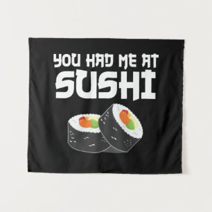 You Had Me At Sushi - Funny Food Tapestry