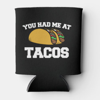 You had me at Tacos Can Cooler
