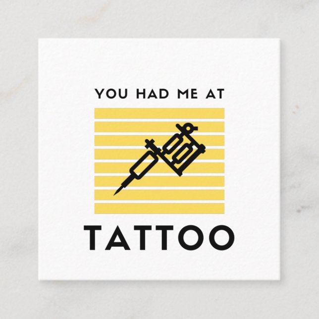 You had me at tattoo square business card (Front)