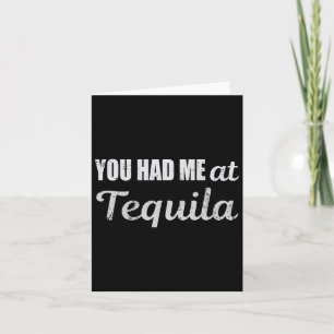 You Had Me At Tequila Cinco De Mayo Funny Drinking Card