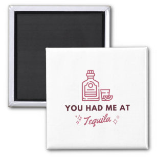 You Had Me At Tequila Cute Party Humour Magnet
