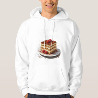 You Had Me at Tiramisu – Fun Food Print  Hoodie