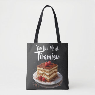 You Had Me at Tiramisu – Fun Food Print  Tote Bag