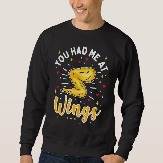 You Had Me At Wings Chicken Wings Sweatshirt (Front)