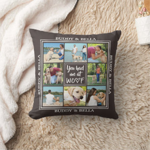 You Had Me at WOOF   8-Photo Name (editable colour Cushion