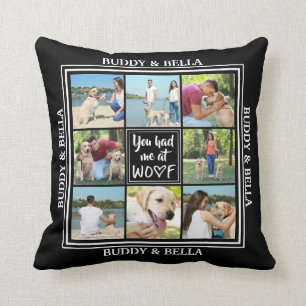 You Had Me at WOOF   8-Photo Name (editable colour Cushion