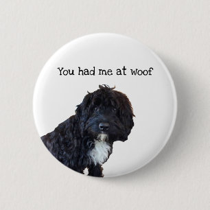 You Had Me At Woof Cockapoo Badge