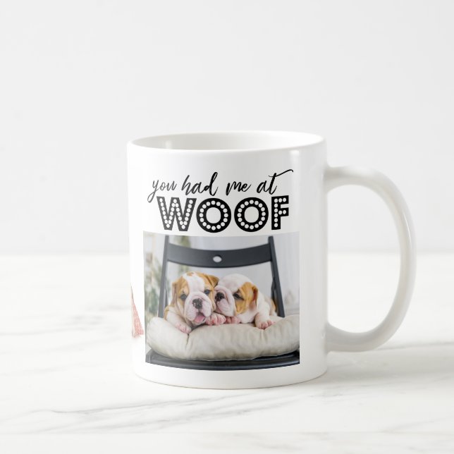 You Had Me At Woof | Dog Photo Collage Coffee Mug (Right)
