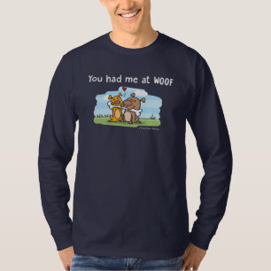 You Had Me at Woof - Doggy Dates T-Shirt