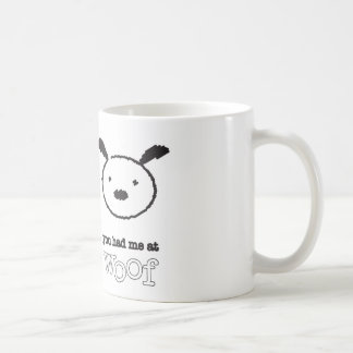 You Had Me At Woof Mug