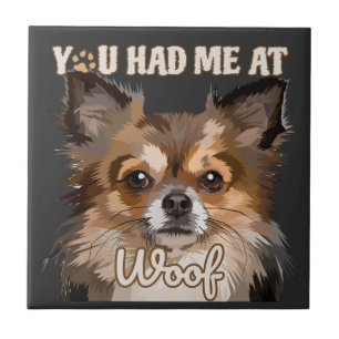 You Had Me At Woof   Pomeranian Dog Lovers  Tile