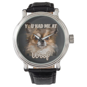 You Had Me At Woof   Pomeranian Dog Lovers  Watch