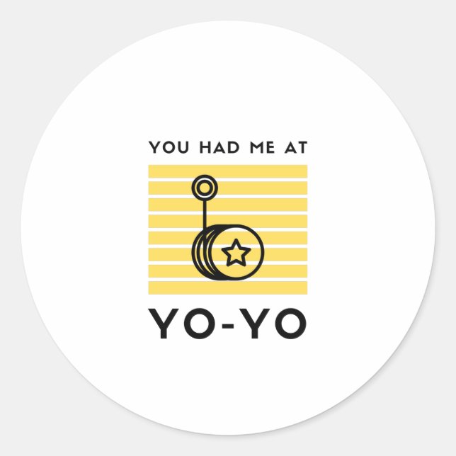 You had me at yo yo classic round sticker (Front)