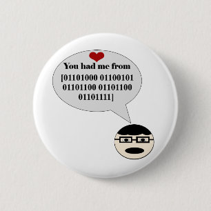 You Had Me From Hello Binary Button