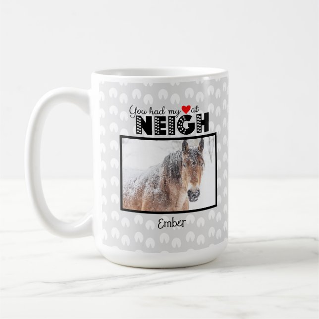 You Had My Heart At Neigh Custom Name Photo Horse Coffee Mug (Left)