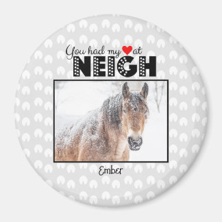 You Had My Heart At NEIGH Horse Name Photo Magnet