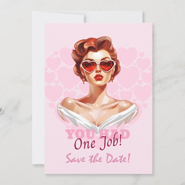 You had one job save the date (Front)