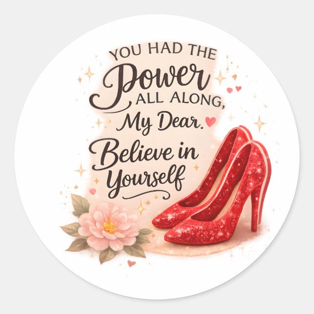You Had the Power All Along Inspirational Quote Classic Round Sticker (Front)