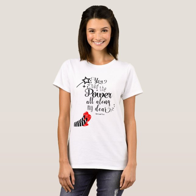 YOU HAD THE POWER ALL ALONG Oz Wand Custom T-Shirt (Front Full)