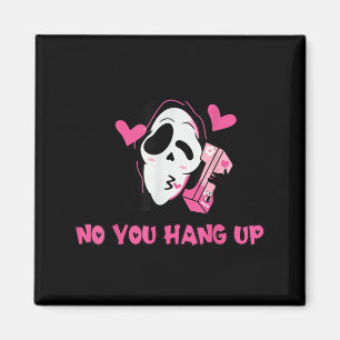 You Hang Up First Ghost Halloween Funny Men Women Magnet