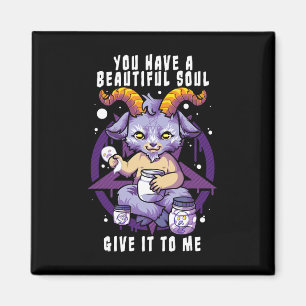 You Have A Beautiful Soul Satanic Baphomet Hallowe Magnet