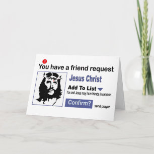 You Have A Friend Request From Jesus Christ Card