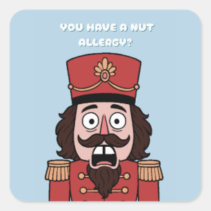 You Have a nut Allergy? Christmas Square Sticker