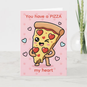 You Have a Pizza My Heart — Pizza Pun Valentine Holiday Card