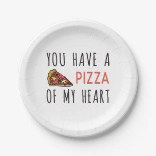 You have a pizza of my heart paper plate