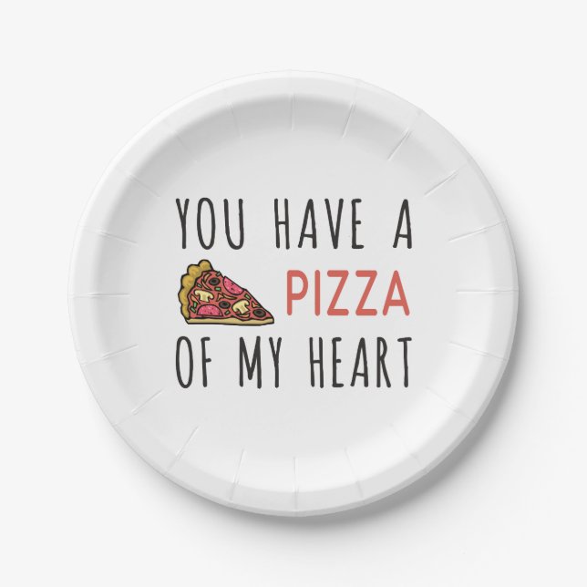 You have a pizza of my heart paper plate (Front)