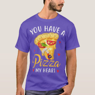 You Have A Pizza Of My Heart Valentine Day 3828621 T-Shirt