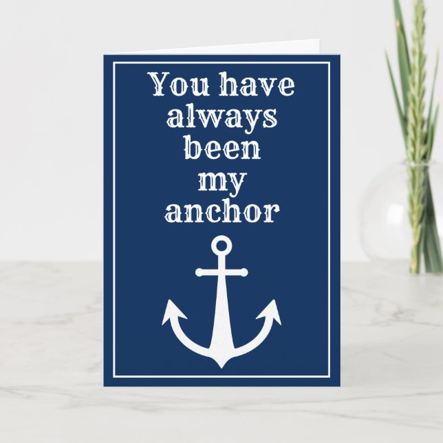 You have always been my anchor Blue White Nautical Card (Front)