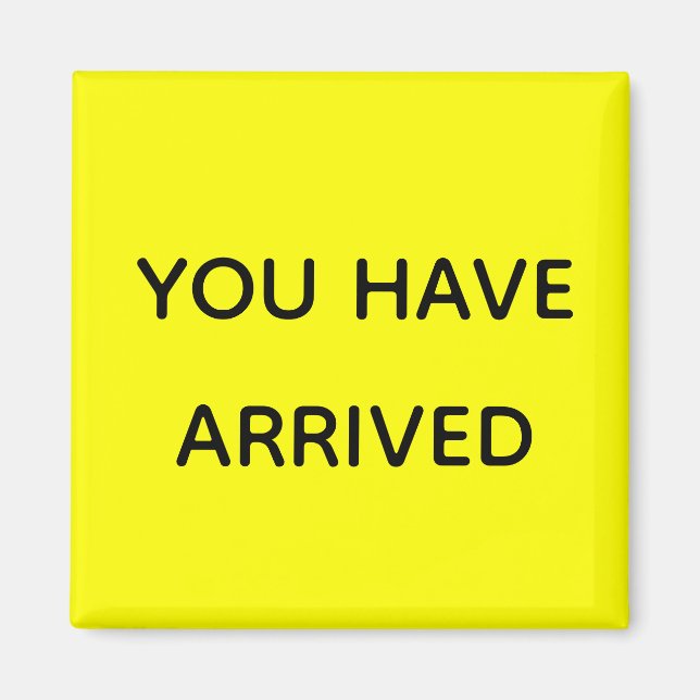 You Have Arrived Cruise Door Marker Fluorescent Magnet (Front)