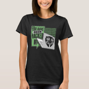 You Have Been Hacked Black Hat Ethical Hacking Hac T-Shirt