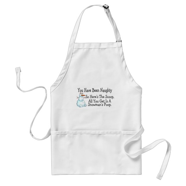 You Have Been Naughty Snowmans Poop Standard Apron (Front)
