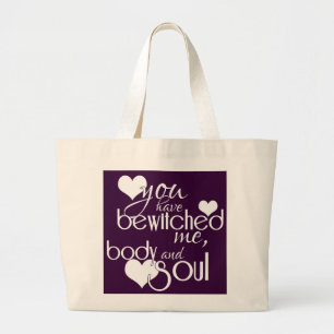 You Have Bewitched Me, Body and Soul Large Tote Bag