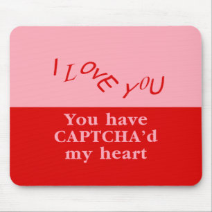 You Have Captcha'd My Heart Mouse Mat