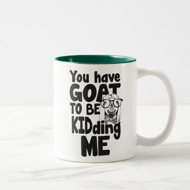 You Have Goat To Be Kidding Me -Funny Glasses Goat Two-Tone Coffee Mug (Right)