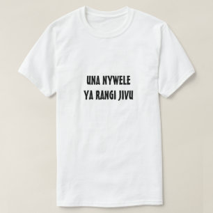 you have gray hair in Swahili T-Shirt